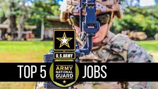 Top 5 Jobs - Army/Army National Guard/Army Reserve