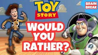 Toy Story | Would You Rather | Brain Break | Seated Brain Break