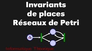 Comprendre la notion d'invariants de places (P-invariants) dans un réseau de Petri