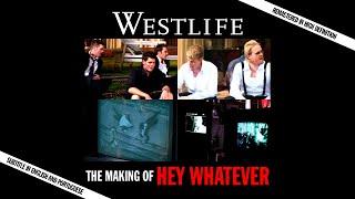 Westlife - The Making of "Hey Whatever" Music Video