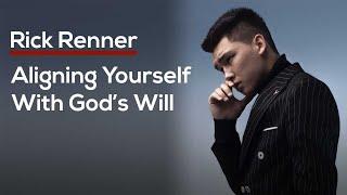 Aligning Yourself With God’s Will — Rick Renner