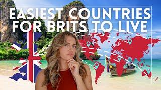 Easiest Countries for UK Citizens to Move Abroad