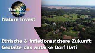 Ethische & inflationssichere Zukunft: Gestalte das autarke Dorf Itati