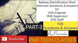 Railway Electrification Work | OHE engineer| OHE supervisor | 100 Q&A out of 700+Q&A  Part-3 | 2020