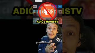 ADIOS MAGISTV | CAMBIA DE NOMBRE