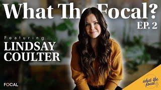 Episode 2: What The Focal? Get Your Ass UP w/ Lindsay Coulter