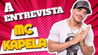 MC Kapela - Entrevista