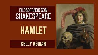 HAMLET - Filosofando com Shakespeare - Nova Acrópole