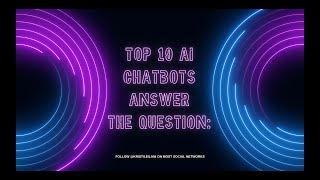 Top 10 AI Chatbots on the Future of AI