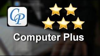 Computer Plus Washington Wonderful 5 Star Review by A G.