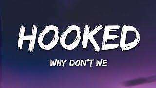 Why Don't We - Hooked (Lyrics)