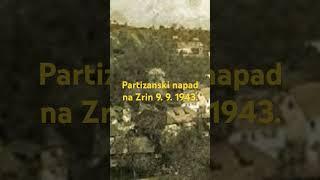 Partizanski napad na Zrin 9. 9. 1943. #kontrafaktualno