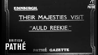 Their Majesties Visit Auld Reekie, Edinburgh (1917)