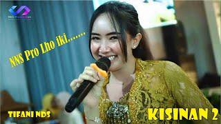 KISINAN 2 - TIFANI NDS - NNS CAMPURSARI - NNS PRODUCTION