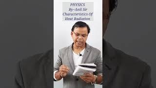 All Important Characteristics Of Heat Radiation, PhysicsHiPhysics By Anil Sir #physicsbyanilsir