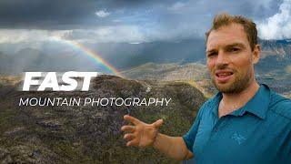 Fast Mountain Photography! - Making the most of moments of light