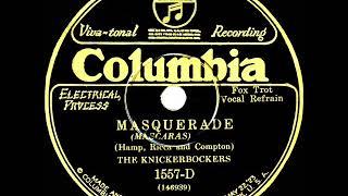 1928 Ben Selvin (as ‘The Knickerbockers’) - Masquerade (with vocal group)