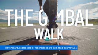 Gimbal Tutorial EP9| The Gimbal Walk