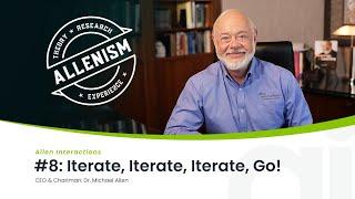 Allenism #8: Iterate, Iterate, Iterate, Go!