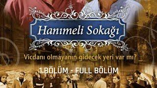 Hanımeli Sokağı 1.Bölüm - Full Bölüm