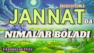 Jannatda nimalar bõladi? | Abdulloh Domla #namoz #zikr #salovat #jannat #yaxshilik_tv24 #maruza