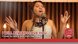 I Will Always Love You performed by X Factor Singer Mary Ann Van Der Horst | MD Studio Live