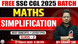 SIMPLIFICATION | CLASS 02 | FREE SSC CGL 2025 BATCH | MATHS |  MATH BY ANANT SIR