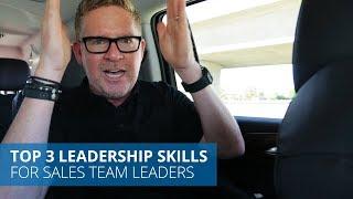 Top 3 Skills You Need to Become a Great Sales Team Leader | Tom Ferry