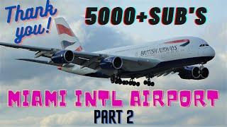 [4K] PLANE SPOTTING 5000 SUB'S A350, A380, 747, 777, 787 AIRCRAFT ID MIAMI INT'L AIRPORT 1/25/22