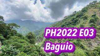 PH2022 E03 | Baguio