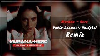 Murana - Hero (Vadim Adamov & Hardphol Remix)