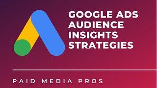 Google Ads Audience Insights Tool