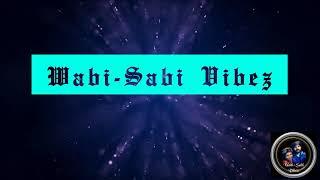 New Look to our Channel.Welcome to Wabi-Sabi Vibez