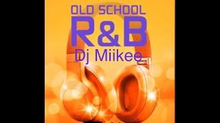 Old School Smooth RnB Mix  Pt39 Dj Miikee