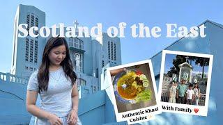 Scotland of the East | Shillong | Spending time with family ️