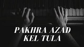 pakhra Azad Kel Tula,