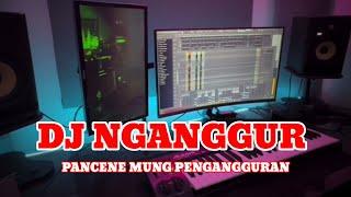 DJ PANCENE MUNG PENGANGGURAN