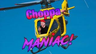 Choppa Maniac (Fortnite Choppa Spree)