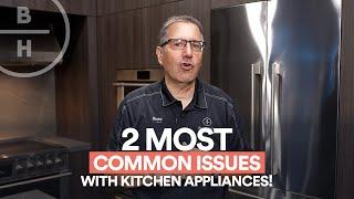 2 Most Common Kitchen Appliance Problems!