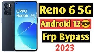 Oppo Reno 6 5G Android 12 Frp Bypass | Oppo Reno 6 Frp Bypass 2023