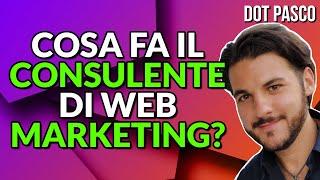 Consulente Web Marketing: cosa fa? - Non solo ESPERTO di WEB, ma di STRATEGIA