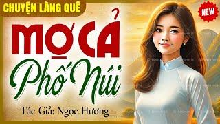 Chuyện làng quê hay nhất: Mợ cả phố núi | Chuyện làng quê CLQ