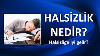 HALSİZLİĞE NE İYİ GELİR?