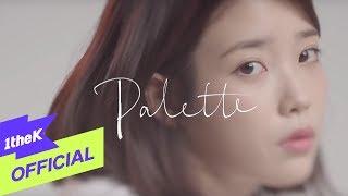 [MV] IU(아이유) _ Palette(팔레트) (Feat. G-DRAGON)