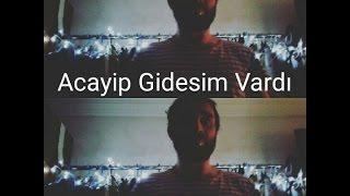 Acayip gidesim vardı - Emre Nalbantoğlu