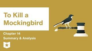 To Kill a Mockingbird  | Chapter 14 Summary & Analysis | Harper Lee