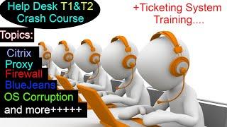 Help Desk Crash Course, Proxy, Firewall, Citrix, BlueJeans, using Jira ticket system