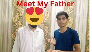 Meet My Father l My New Look l Life Of Noman