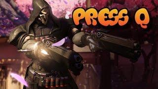 Overwatch Montage:Press Q