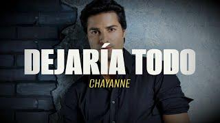 Chayanne - Dejaria Todo (Letra/Lyrics)